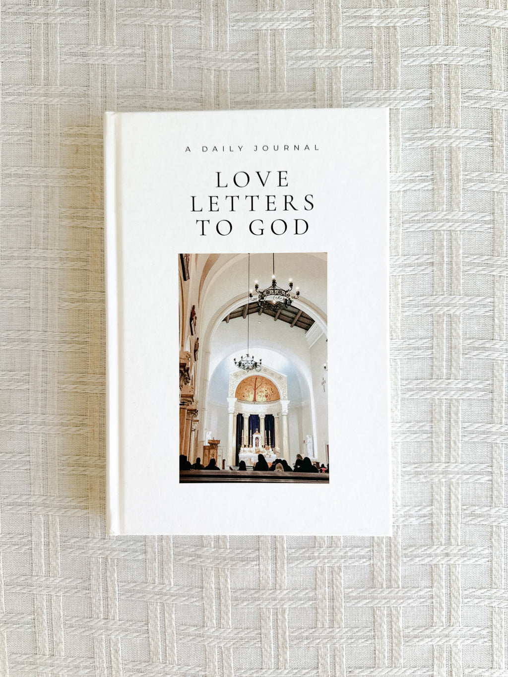 Love Letters to God: A Daily Reflective Journal with God