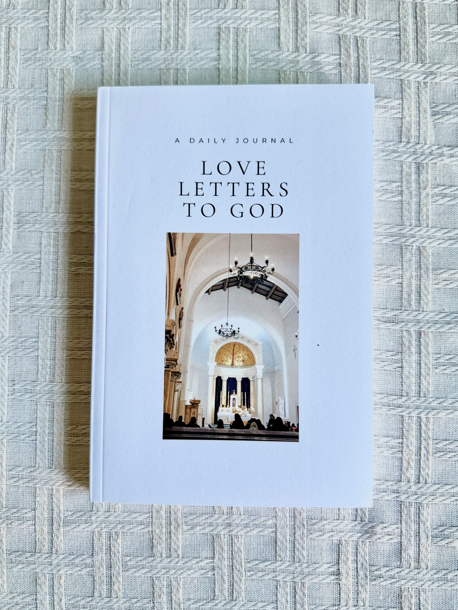 Love Letters to God: A Daily Reflective Journal with God