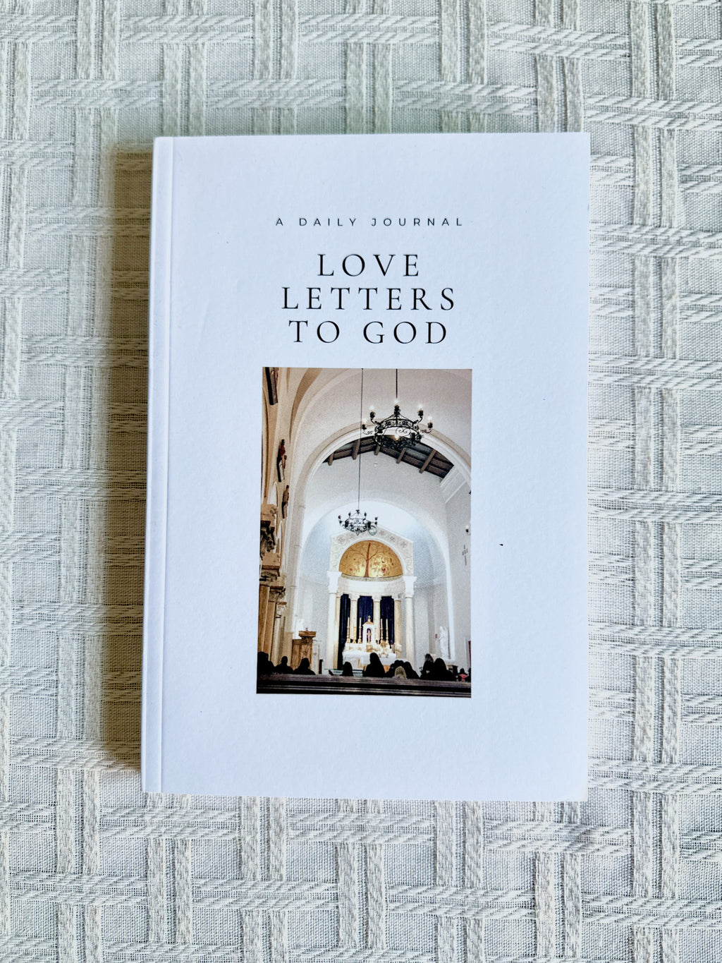 Love Letters to God: A Daily Reflective Journal with God