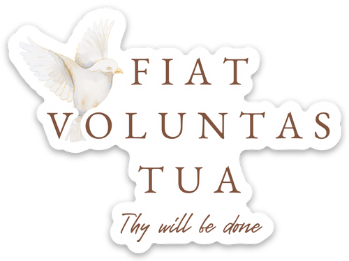 Fiat Voluntas Tua Catholic Sticker – Thy Will Be Done Weatherproof Vinyl Sticker