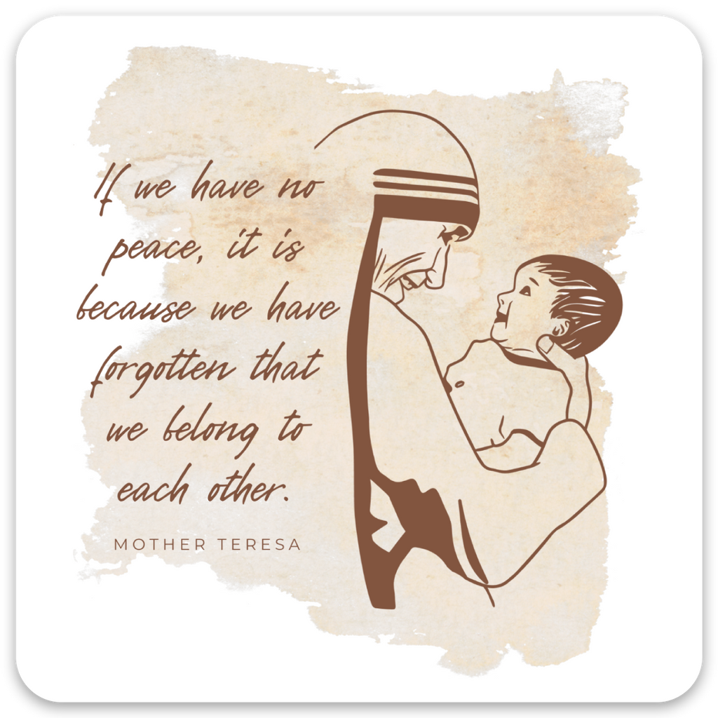 We Belong to Each Other Sticker – Mother Teresa Christian Weatherproof Vinyl Sticker