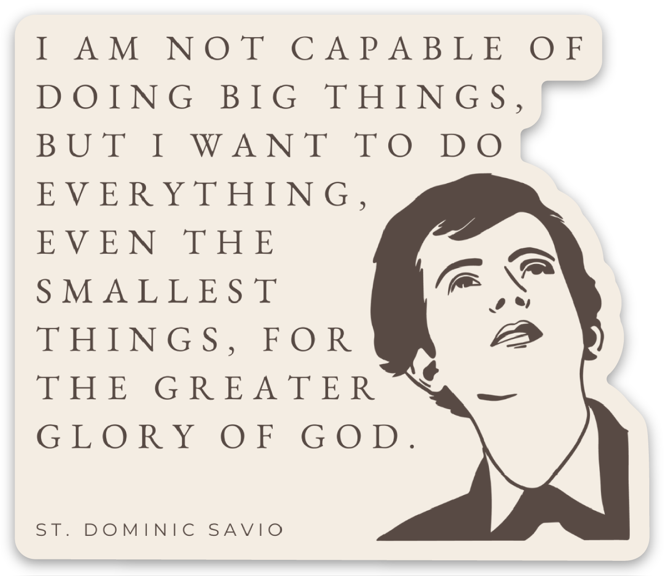 For the Greater Glory of God Sticker – St. Dominic Savio Catholic Weatherproof Vinyl Sticker